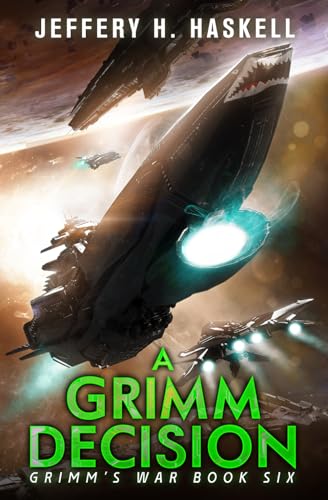 A Grimm Decision: A Military Sci-Fi Series (Grimm's War)